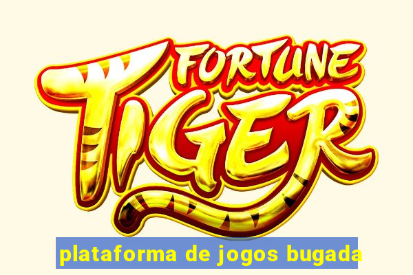 plataforma de jogos bugada